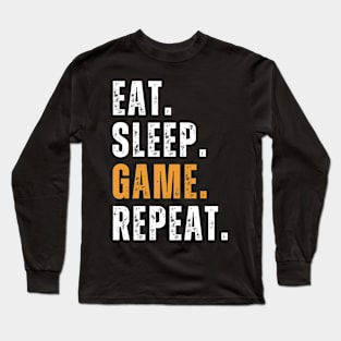 Eat Sleep Game Repeat Long Sleeve T-Shirt